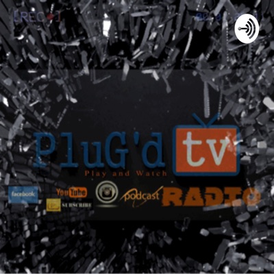 PluG’d tv Radio