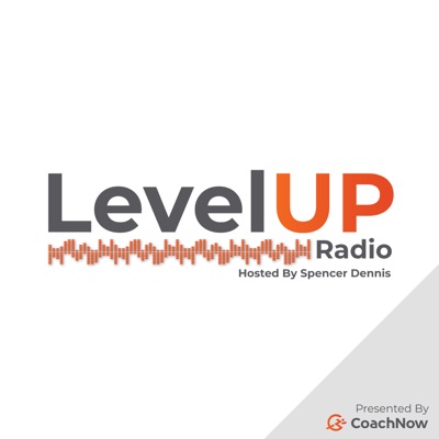 Level Up Radio presented by CoachNow