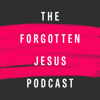 The Forgotten Jesus Podcast - Long Hollow Church