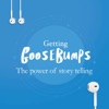Getting Goosebumps: The Power of Storytelling artwork
