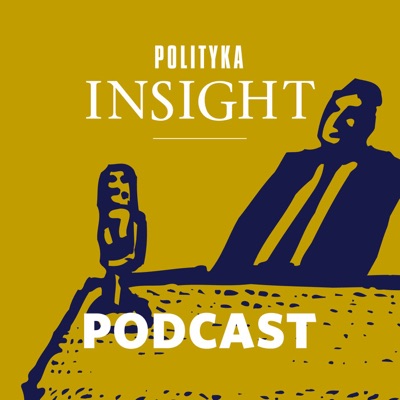 Polityka Insight Podcast Polityka Insight Podcast