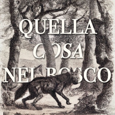 Quella cosa nel bosco