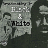 Broadcasting In Black & White - Born in Brooklyn Media - BIB Media (Born In Brooklyn)