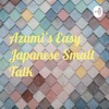 Azumi’s Easy Japanese Small Talk