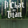 A Chat on Titan - DragonBallerZ