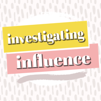 Investigating Influence podcast