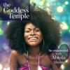 Goddess Temple Podcast  - Motivation, Inspiration, Spirituality - Abiola Abrams