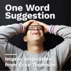 One Word Suggestion - Improv Inspiration artwork