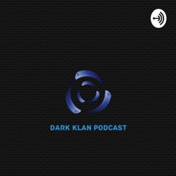 The Dark Klan Podcast