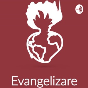 Evangelizare Podcast