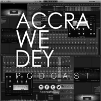 AccraWeDey Radio podcast