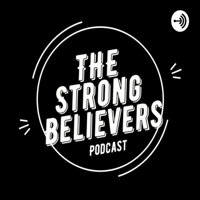 Strong Believers podcast