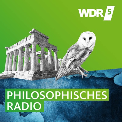 WDR 5 Das philosophische Radio WDR 5 Das philosophische Radio