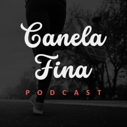 #2 Canela Fina Podcast - Elas só querem correr em paz! #OPodcastÉDelas