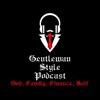 GentleMan Style Podcast-God, Family, Finance, Self artwork