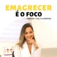 FOCO NO EMAGRECIMENTO