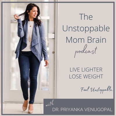 The Unstoppable Mom Brain Podcast