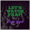 Let's Watch That! - A Film Review Podcast artwork