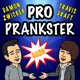 Pro Prankster Podcast with Damon and Travis