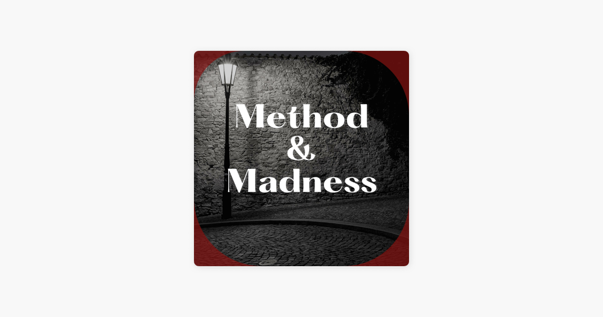 Method & Madness on Apple Podcasts