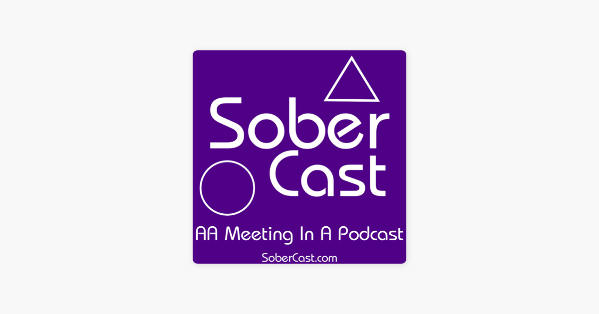 Sober Cast: An (unofficial) Alcoholics Anonymous Podcast AA on Apple  Podcasts