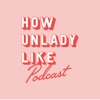 How Unladylike Podcast artwork