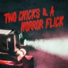 Two Chicks and a Horror Flick artwork