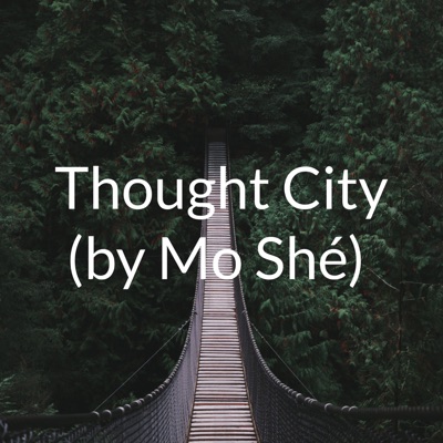 Thought City (by Mo Shé)