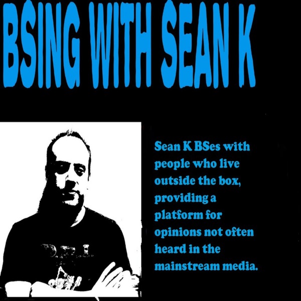 BS'ing with Sean K