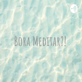 Bora Meditar?! - Raquel Sarinho