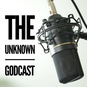 The Unknown Godcast