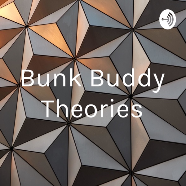 Bunk Buddy Theories Artwork