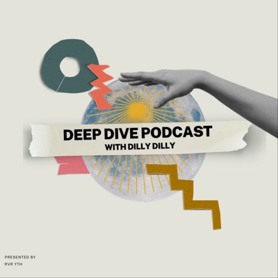 Deep Dive With Dilly Dilly