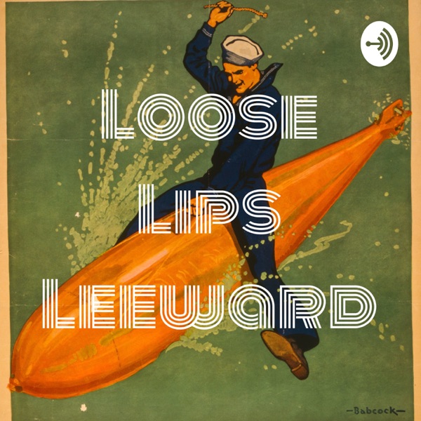 Loose Lips Leeward