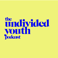 UNDIVIDED YOUTH podcast