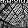 Hothouse artwork