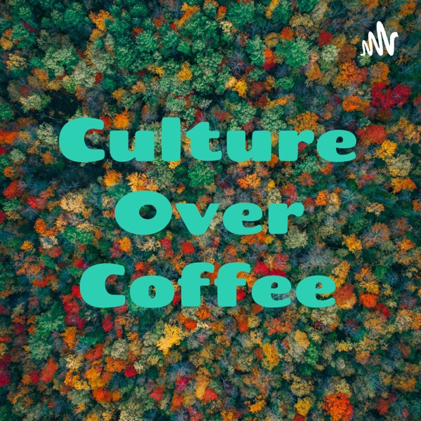Culture Over Coffee