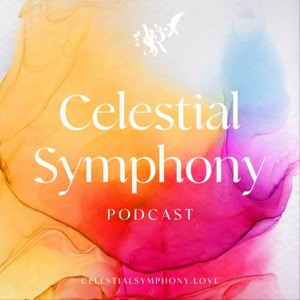 Celestial Symphony Podcast