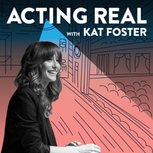 Acting Real with Kat Foster