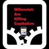 Millennials Are Killing Capitalism artwork
