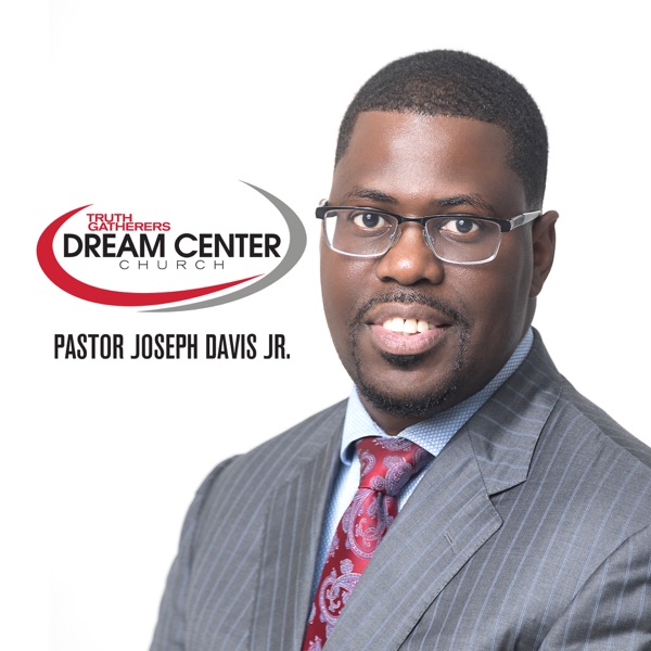 Truth Gatherers Dream Center Church Tallahassee Florida - Pastor Joseph Davis  - Sermons Teaching Preaching Inspiration Love