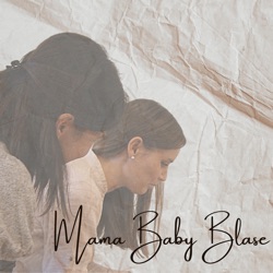 Mama • Baby • Blase