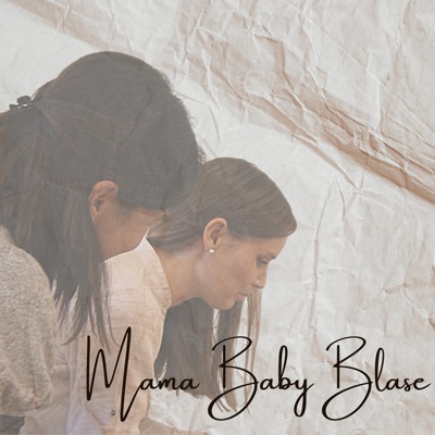 Mama • Baby • Blase Mama • Baby • Blase