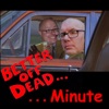 Better Off Dead Minute: The Podcast artwork