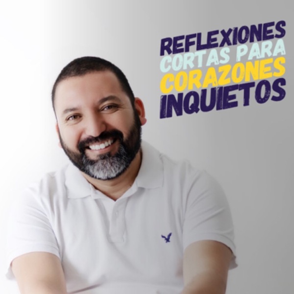 Reflexiones cortas para corazones inquietos