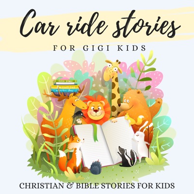 Car Ride Stories for GIGI Kids: Bible and Christian Stories for Kids:Esther Espinoza