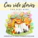 Car Ride Stories for GIGI Kids: Bible and Christian Stories for Kids