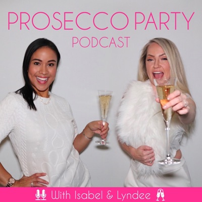 Prosecco Party Podcast Prosecco Party Podcast
