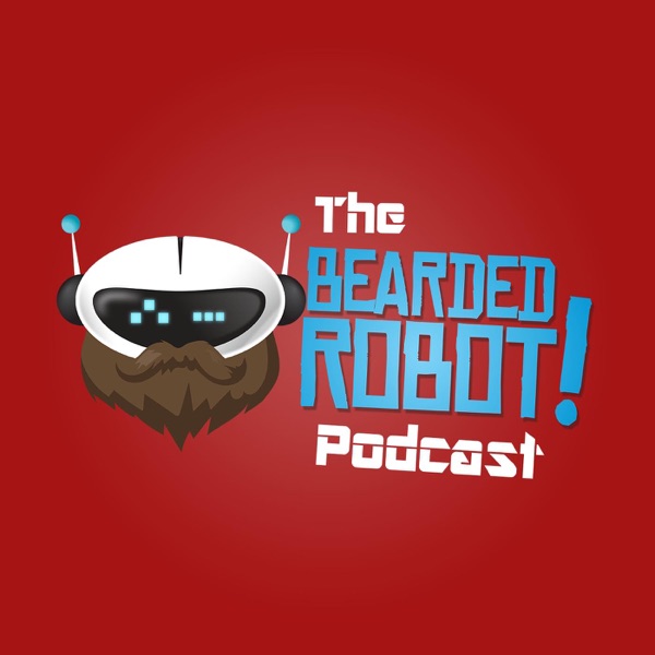 The Bearded Robot Podcast