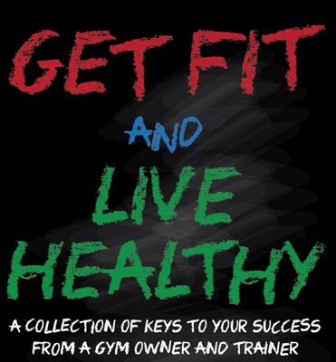 Get Fit and Live Healthy » Podcast